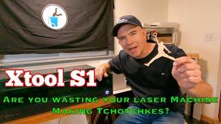 Xtool S1 - Are you wasting your laser making tchotchkes
