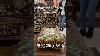 Syrian Traditional Handicrafts at Global Village Dubai