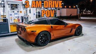 IT'S 3 A.M. COME DRIVE WITH ME - CORVETTE Z06 POV