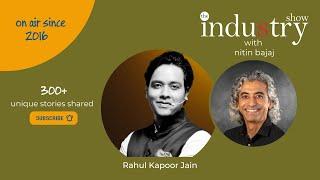 The INDUStry Show with Rahul Kapoor Jain