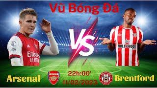 Nhận định bóng đá: Arsenal vs Brentford  - vòng 22 ngoại hạng anh - vũ bóng đá