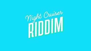 Night Cruiser RIDDIM
