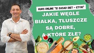 Kurs Online 12 Zasad Diet - ETYKI: Lekcja 9 Charakterystyka makroskładników w pożywieniu.