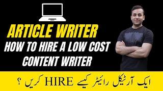 How to Hire a Freelance Content Writer | Step by Step