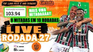 LIVE RODADA 27 - TOP5 DA LIGA DOS YOUTUBERS 2023 - MÉDIA +80pts POR RODADA EM 2 ANOS  TOP1.000 NAC.