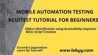 Mobile Automation using XCUITest Object Identification using Accessibility Inspector | Basic Script