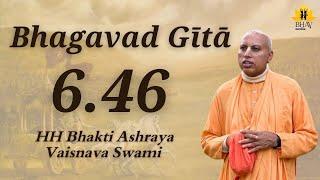 Morning Talk | BG 6.46 | HH Bhakti Ashraya Vaisnava Swami