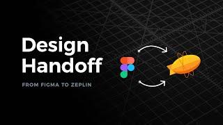 From Figma to Zeplin - How to Prepare Design for Handoff to Developers