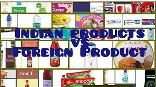 Indian products vs foreign products ||Made in India|| Indian brand list