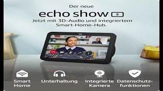 Der neue Echo Show 8 (3. Gen., 2023)  HD-Touchscreen mit 3D-Audio, Smart-Home-Hub und Alexa .