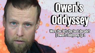 Owen's Oddyssey - Episode 1