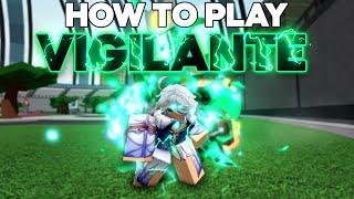 How to MASTER Vigilante in Heroes Battlegrounds