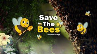 Save The Bees-The Bee Song