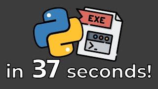 Convert .py to .exe in 37 seconds!