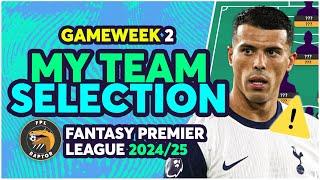 MY FPL GAMEWEEK 2 TEAM SELECTION | PORRO INJURED? ️ | Fantasy Premier League Tips 2024/25