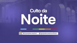 13/09/2024 - Culto da Noite