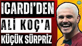 Icardi'den Ali Koç'a sürpriz | Galatasaray'da eğlence devam ediyor | Fenerbahçe yerin dibinde