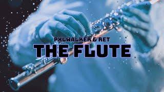 pxlwalker & ReT - The Flute (Official Audio)