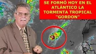 SE FORMÓ LA TORMENTA TROPICAL GORDON   VI13SEPT24