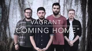 Vagrant- Coming Home