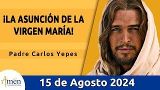 Evangelio De Hoy Jueves 15 Agosto 2024 l Padre Carlos Yepes l Biblia l San Lucas 1,39-56