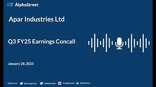 Apar Industries Ltd Q3 FY2024-25 Earnings Conference Call