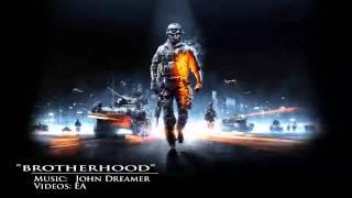 John Dreamer - Battlefield 3 EPIC MUSIC "Brotherhood"