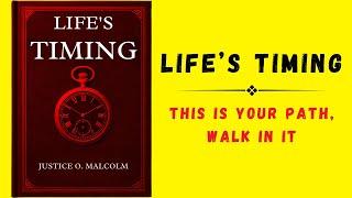 Life’s Timing: This Is Your Path, Walk In It (Audiobook)