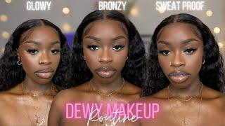 My Dewy Everyday Makeup Routine For Dark Skin WOC | Glowy/Bronzy *Beginner Friendly* | Sweat Proof