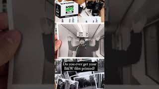 Do you get your B&W film printed?