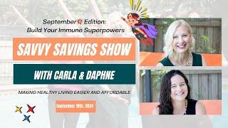 Savvy Savings Show | Build Your Immune Superpowers  | Boost Your Immunity Naturally