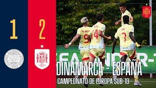 RESUMEN | Dinamarca 1-2 España | Campeonato de Europa sub-19 | Fase de grupos |   SEFUTBOL