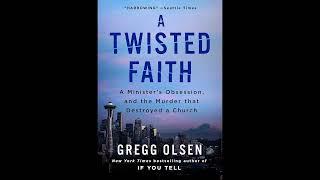 A Twisted Faith: A Minister's Obsession and the Murder That Destroyed a Church