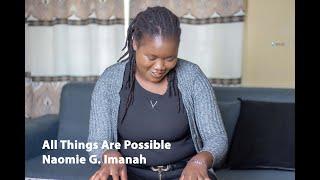 All Things Are Possible - THE OFFICIAL VIDEO - Naomie Imanah