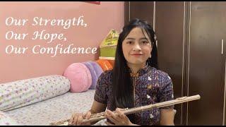  Song 3 | Our Strength, Our Hope, Our Confidence |  Flute Cover 