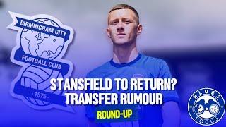 THE RETURN OF STANSFIELD? - Transfer Rumour Round-up