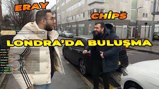 ERAY İLE CHİPS LONDRA'DA BULUŞUYOR -  PART 1 @erayozkenar