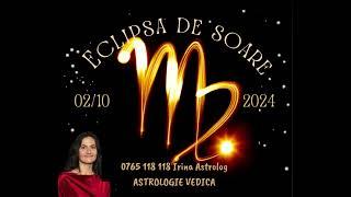 ASTROLOGIE VEDICA. ECLIPSA DE SOARE IN FECIOARA 2 octombrie 2024