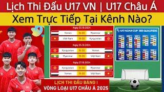 Lịch Trực Tiếp U17 Việt Nam Tại U17 Châu Á 2025 | Xem Trực Tiếp U17 Việt Nam Tại Đâu?