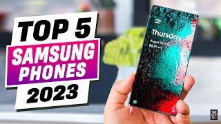 Top 5 Best Samsung Phones 2023