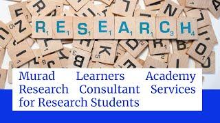 Murad Learners Academy Research Consultant Services for Research Students l Research Guidance