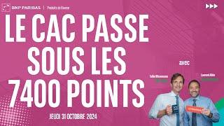 Le CAC passe sous les 7400 points - 100% Marchés - soir - 31/10/2024