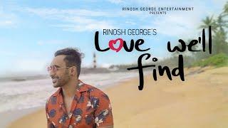 Love we'll find | @RinoshGeorgeOfficial  | New Music Video
