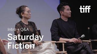 SATURDAY FICTION Cast and Crew Q&A | TIFF 2019