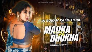 Mauka Pe Dhokha ( Visharjan Dance Mix ) DJ ROHAN RAJ