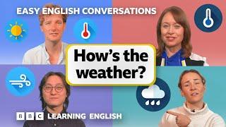 How's the weather? Easy English Conversations  Episode 8