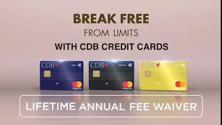 Break free from limits with CDB Credit Cards!