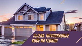 Kuca Spremna za useljenje na Floridi/Cijena Kuće u Novom Naselju