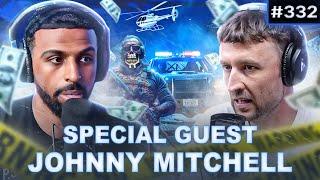 Johnny Mitchell On Building a Multi-Million Drug Trafficking Operation & Being Arrested!