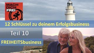 12 Schlüsselfaktoren für dein Erfolgsbusiness - 10 - FREIHEITSbusiness - Freiheitspodcast 837